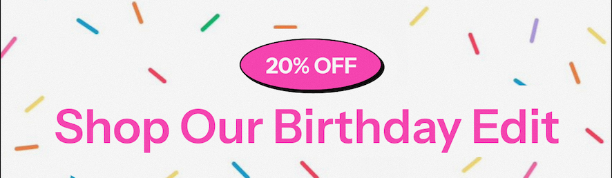 20% Off hop Our Birthday Edit 