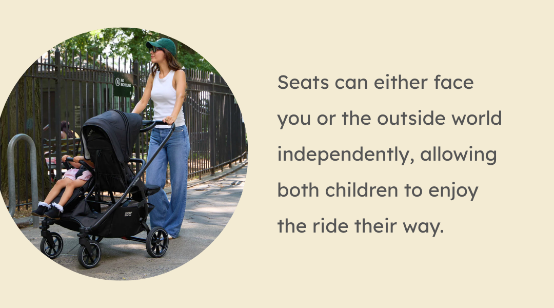 Seats can either face you or the outside world independently, allowing both children to enjoy the ride their way.