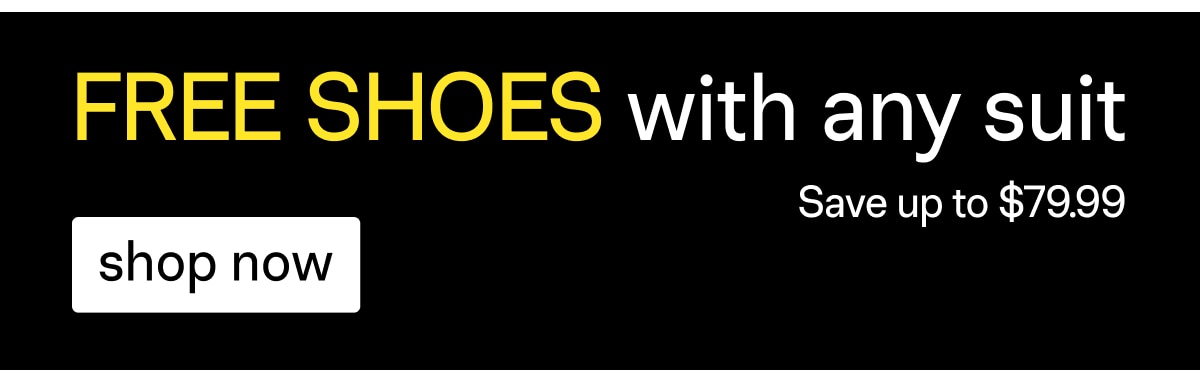 Shop Full Suits & Get Free Pair Of Shoes