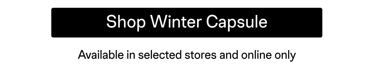 Shop Limited Edition Winter Capsule
