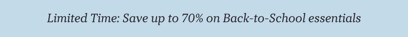 save 70% on back to school essentials