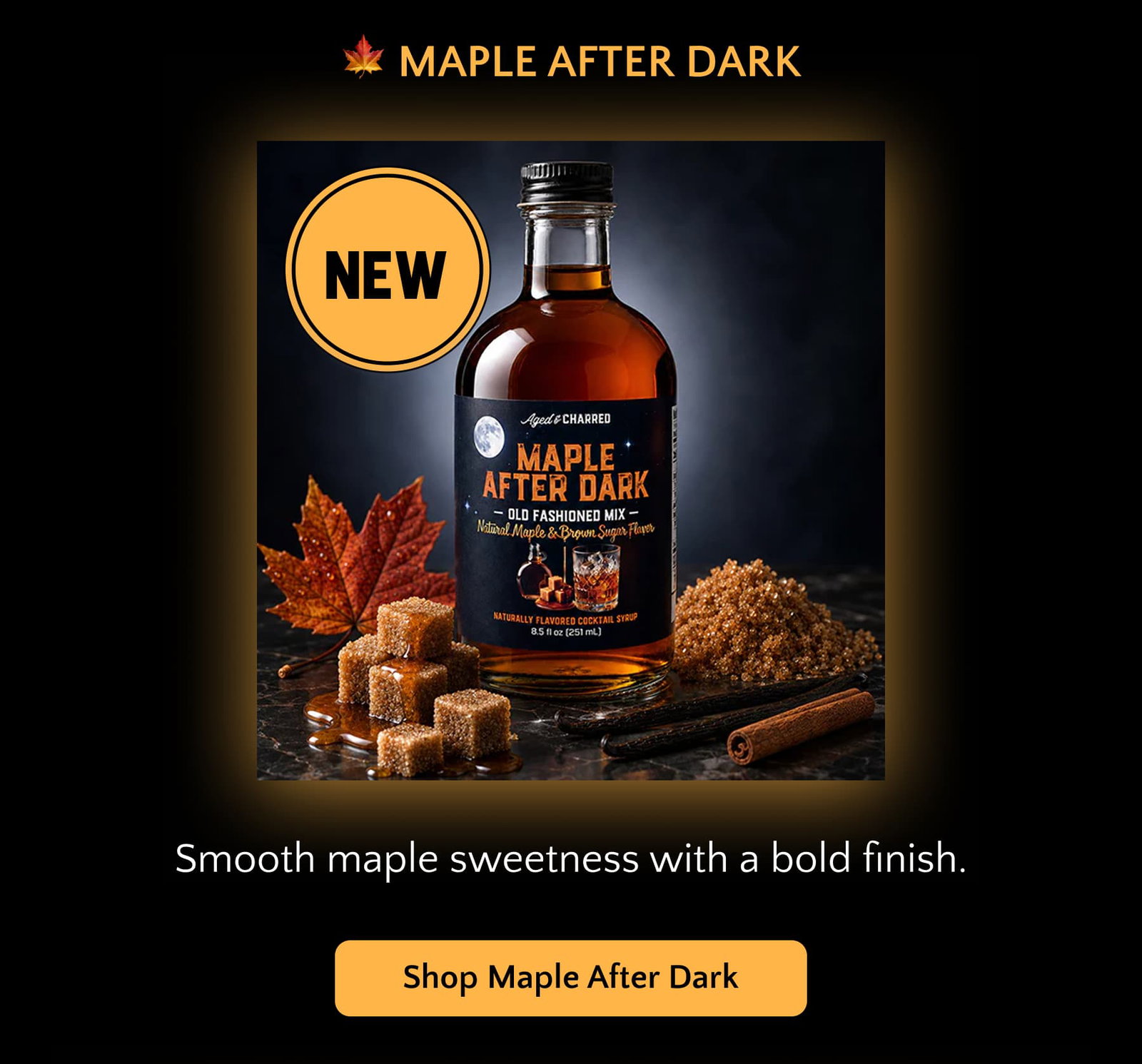 Shop Maple After Dark