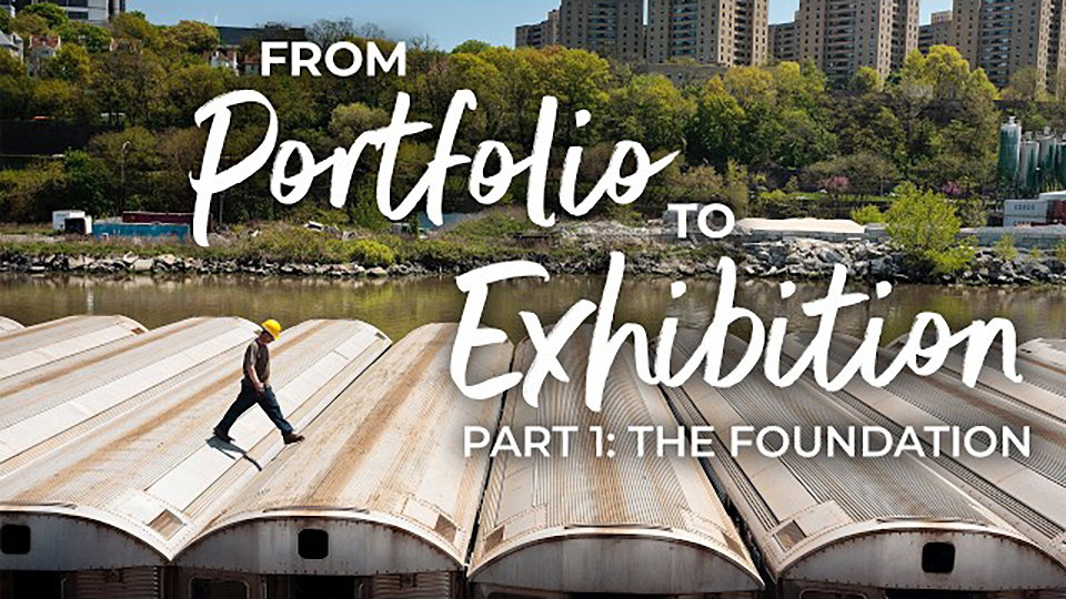 From Portfolio to Exhibition, Part 1: The Foundation