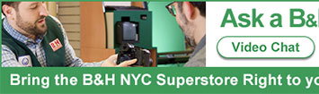 Ask a B&H Expert | Video Chat