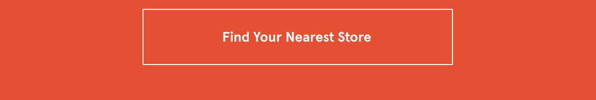 Find Your Nearest Store