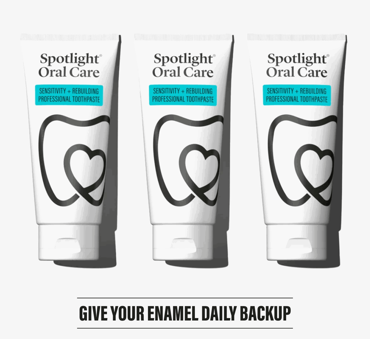 GIVE YOUR ENAMEL DAILY BACKUP