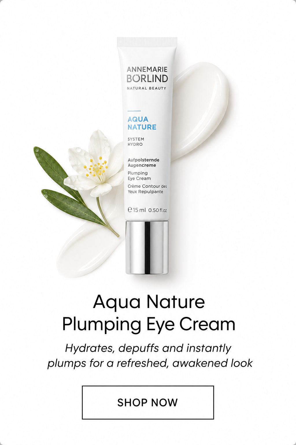 ANNEMARIE BÖRLIND Aqua Nature Plumping Eye Cream — hydrates, depuffs, and instantly plumps for a refreshed, awakened look.