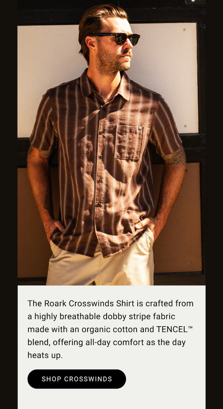 The Roark Crosswinds Shirt is crafted from a highly breathable dobby stripe fabric made with an organic cotton and TENCEL™ blend, offering all-day comfort as the day heats up. 