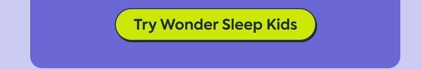 Try Wonder Sleep Kids