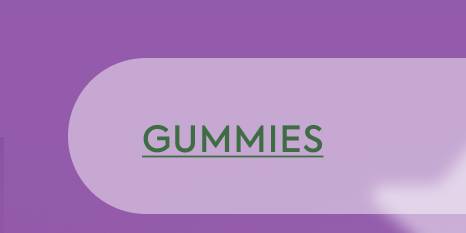 Gummies