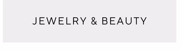 Jewelry and beauty