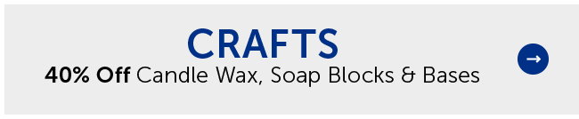 Crafts - 40% Off Candle Wax, Soap Blocks & Bases