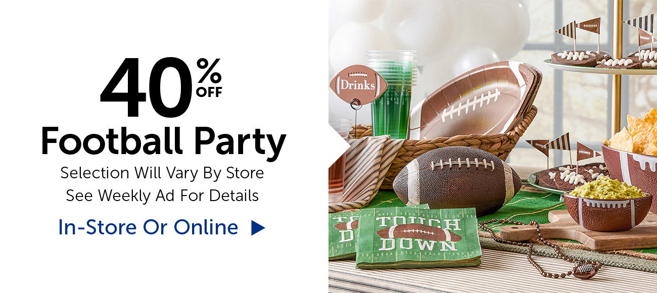 40% Off Football Party - Selection Will Vary By Store