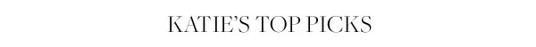 Katie's Top Picks