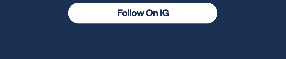 Follow Us on IG