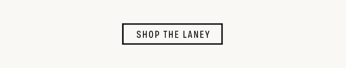 Text reads: Made to Mix. The Laney's timeless silhouette makes it the perfect complement to everything from relaxed tees to polished blouses.