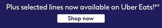Get selected products on Uber Eats!
