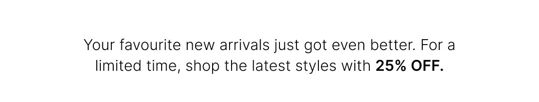 SHOP NEW ARRIVALS