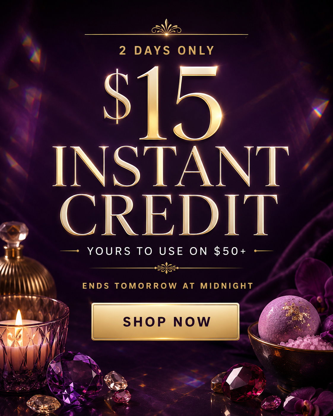 $15 Instant Credit on orders of $50 or more through tomorrow at midnight
