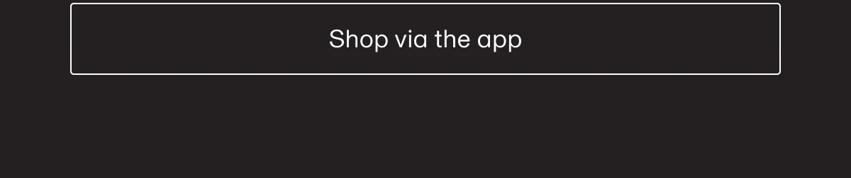 Shop via the app