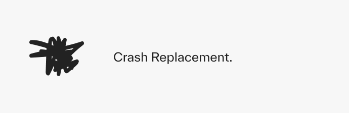 Crash Replacement
