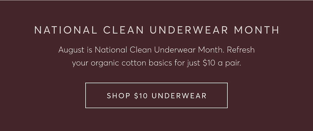 National Clean Underwear Month | Shop $10 Underwear