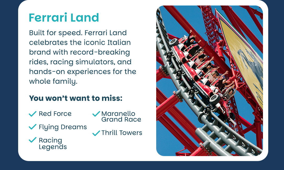 Ferrari Land: What's waiting for you?