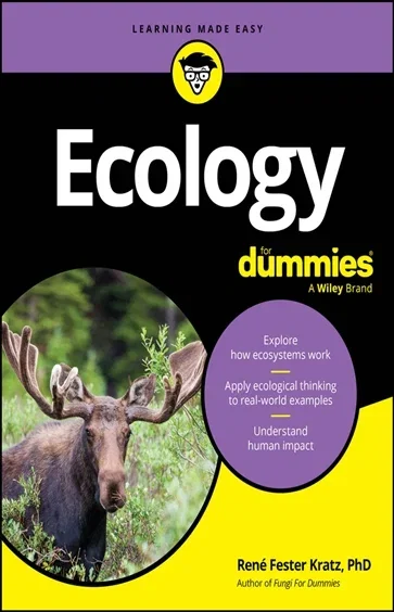 Ecology For Dummies, by Rene Fester Kratz