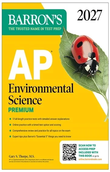 AP Environmental Science Premium, 2027: Prep Book With 5 Practice Tests + Comprehensive Review + Online Practice, by Gary S. Thorpe