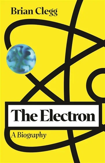 The Electron, by Brian Clegg