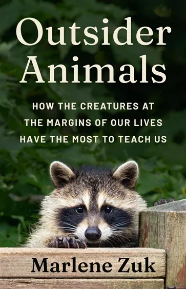 Outsider Animals, by Marlene Zuk
