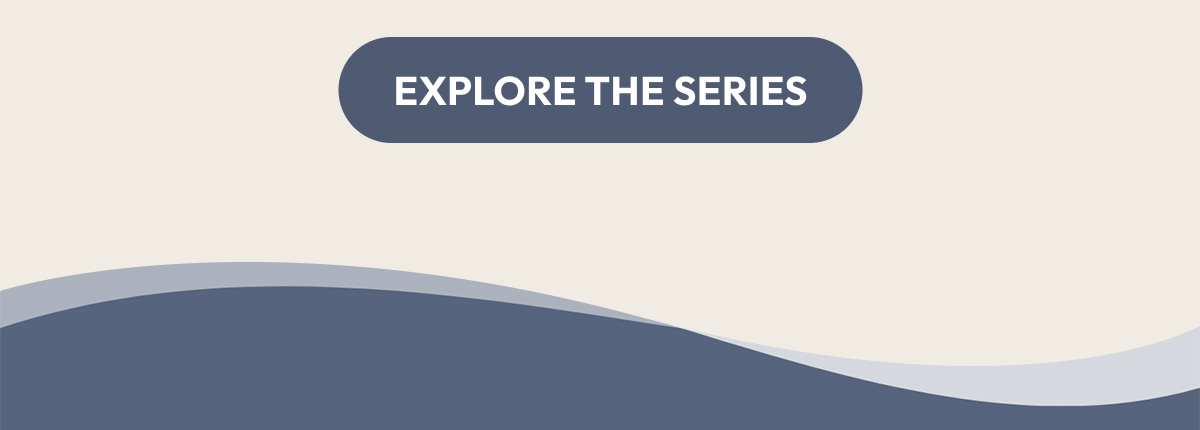 Explore the Series