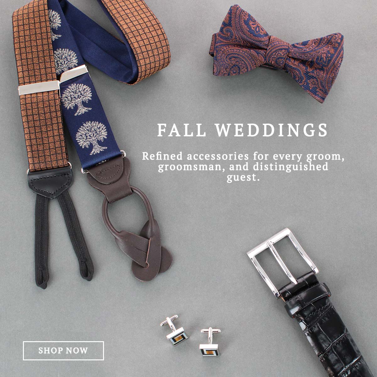 Fal;l weddings. refined accessories for every groom, groomsman and guest.