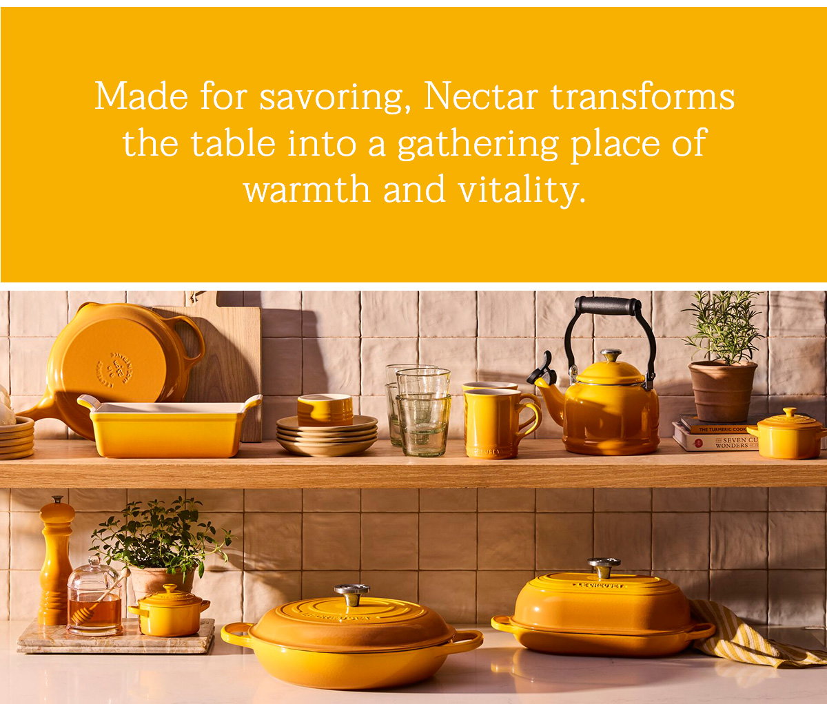 Made for savoring, Nectar transforms the table into a gathering place of warmth and vitality.