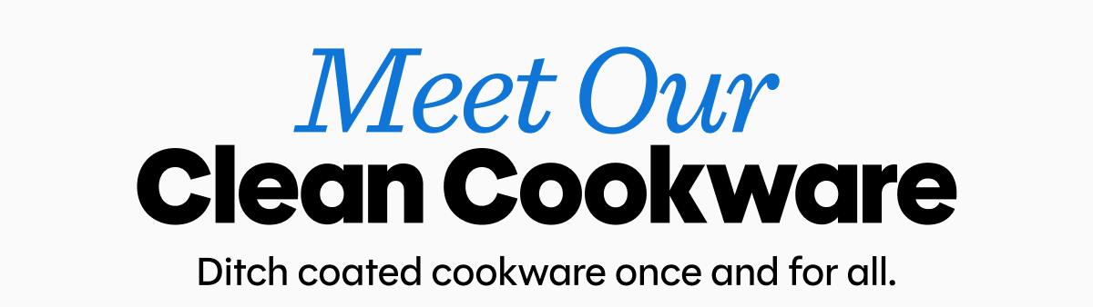 Meet our clean cookware