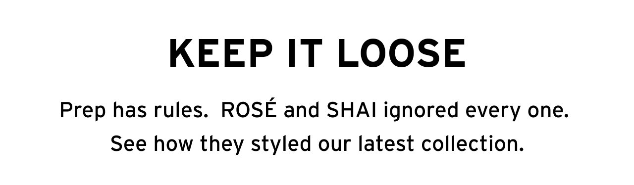 keep it loose