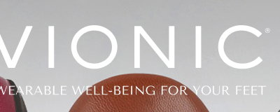 Vionic Wearable Well-Being For Your Feet