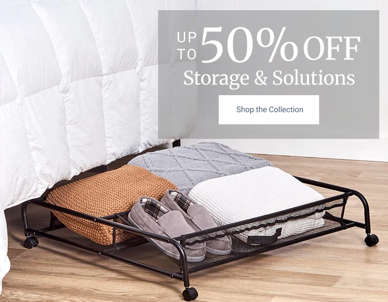 up to 50% Off Storage & Solutions