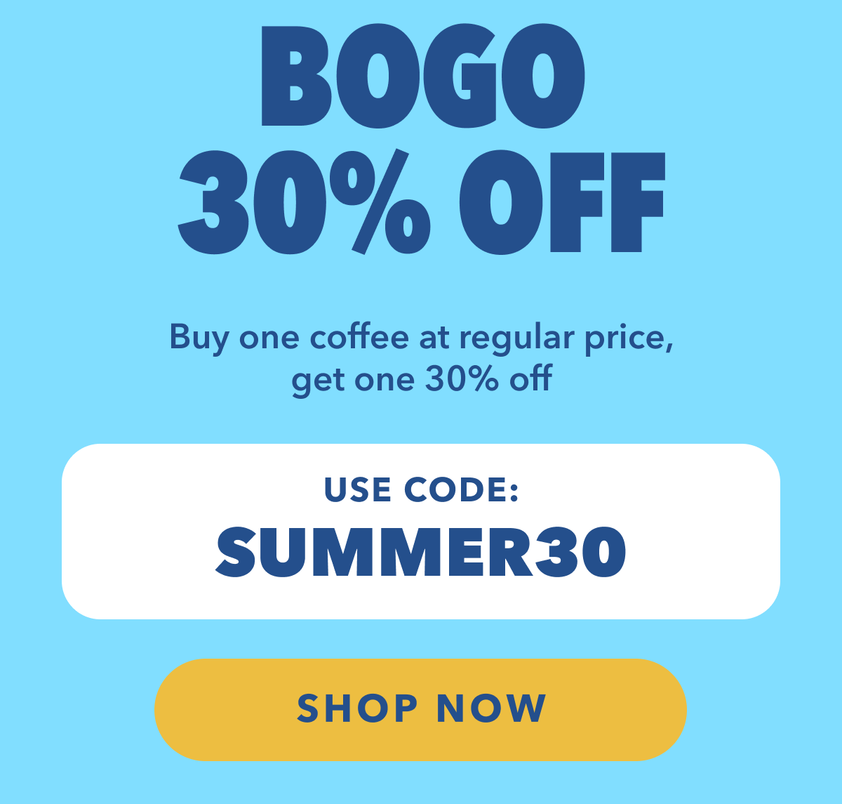 BOGO 30% OFF NOW BOGO 30% OFF NOW