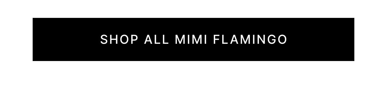 Shop All Mimi Flamingo
