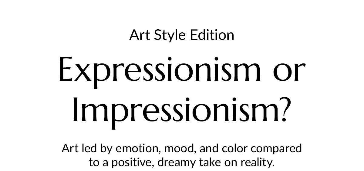 Expressionism or Impressionism?