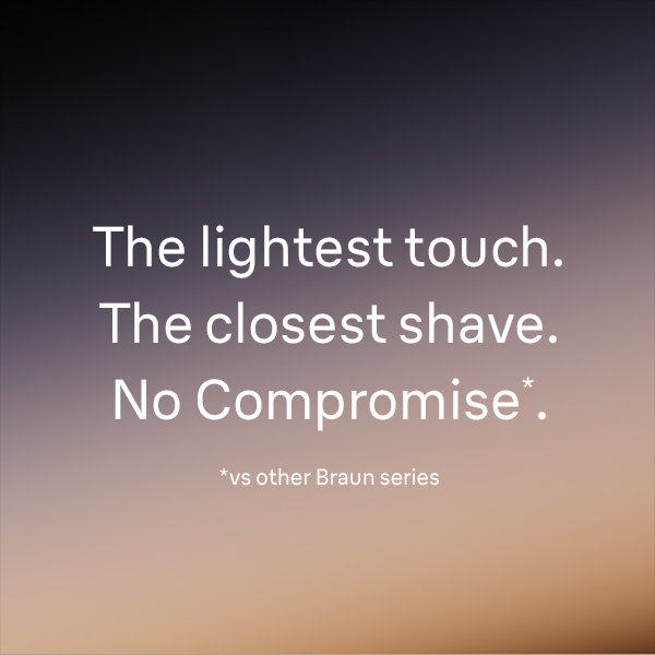 The lightest touch. The closest shave. No compromise*.
