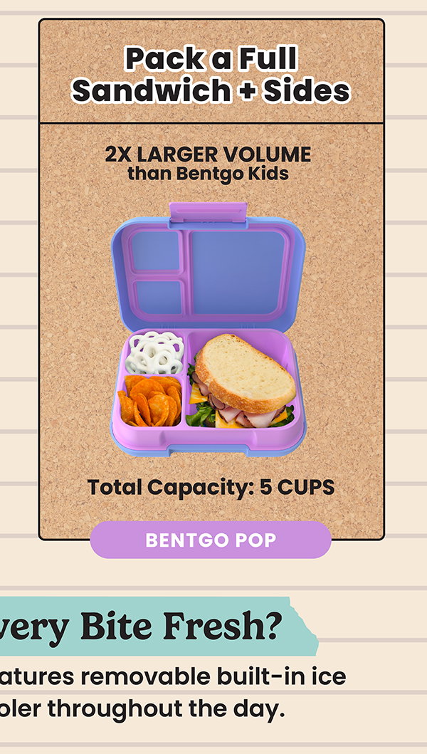 Pack a Full Sandwich + Sides - 2X Larger Volume Than Bentgo Kids - Total Capacity: 5 Cups - Bentgo Pop