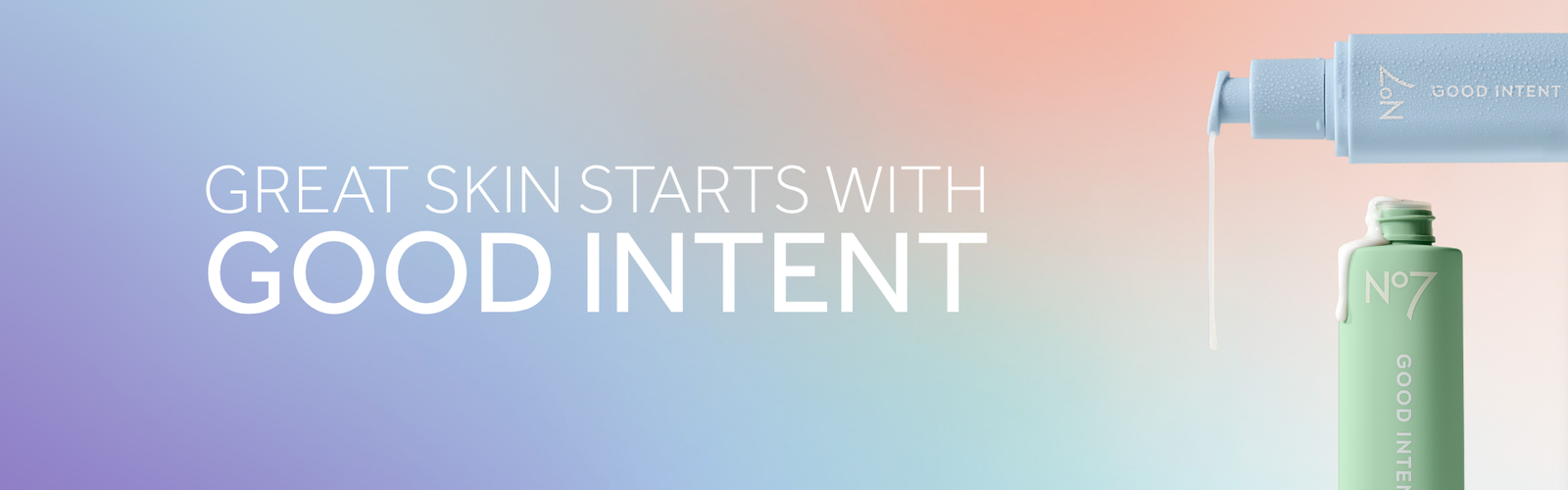 Great Skin starts with Good intent