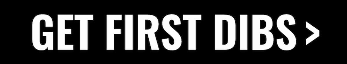 GET FIRST DIBS