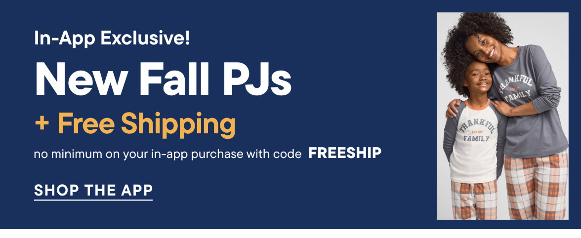 In-App Exclusive! New Fall PJs + Free Shipping with code FREESHIP