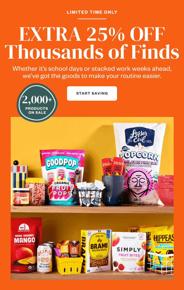 Limited Time Only: Extra 25% Off Thousands of Finds. Start Saving.