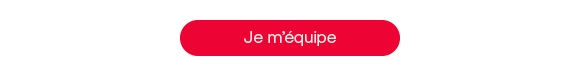Je m'équipe