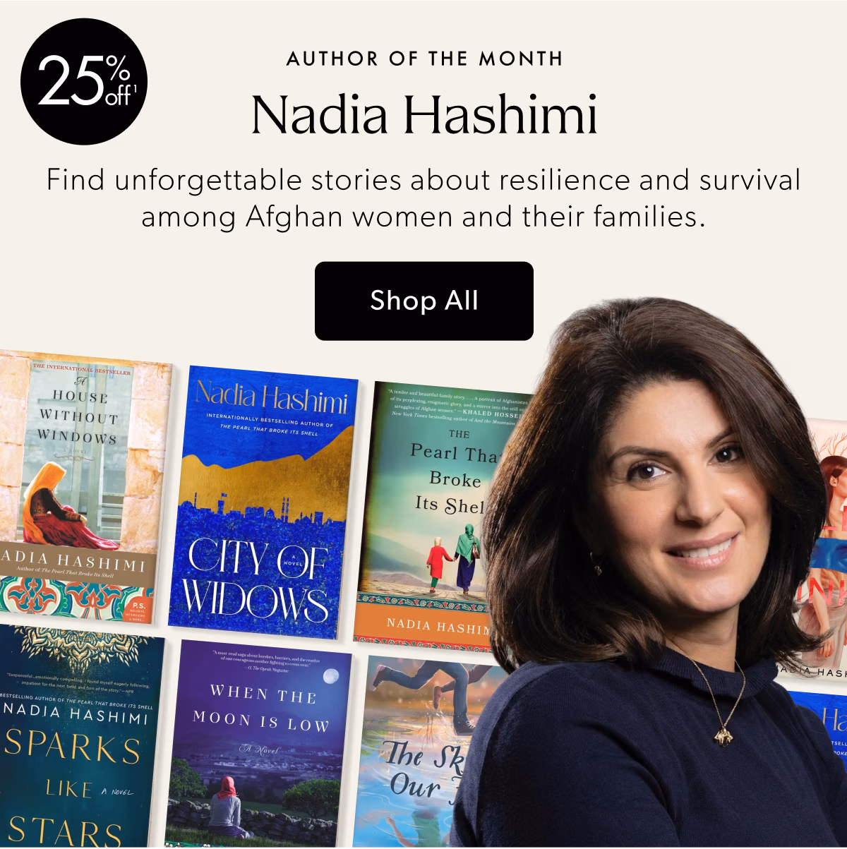 AUTHOR OF THE MONTH Nadia Hashimi | Find unforgettable stories about resilience and survival among Afghan women and their families.