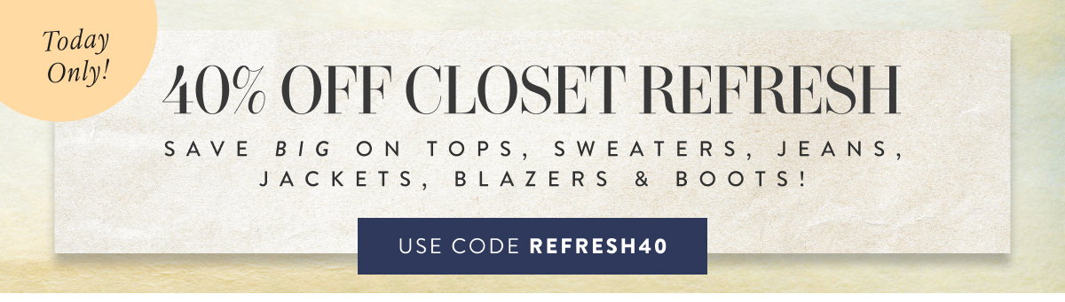 40% Off Closet Refresh with REFRESH40